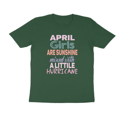 Half Sleeve Round Neck T-Shirt – April girls are sunshine mixed with a little hurricane puraidoprints