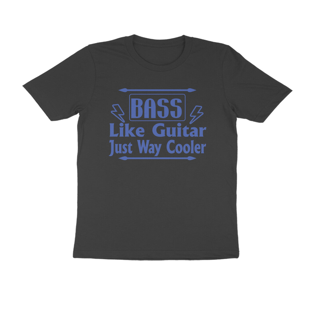 Half Sleeve Round Neck T-Shirt – Bass - like guitar just way cooler 2 puraidoprints