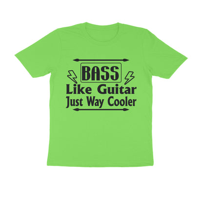 Half Sleeve Round Neck T-Shirt – Bass - like guitar just way cooler puraidoprints