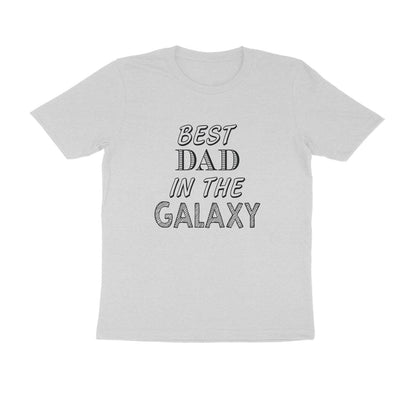 Half Sleeve Round Neck T-Shirt – Best Dad in the Galaxy puraidoprints