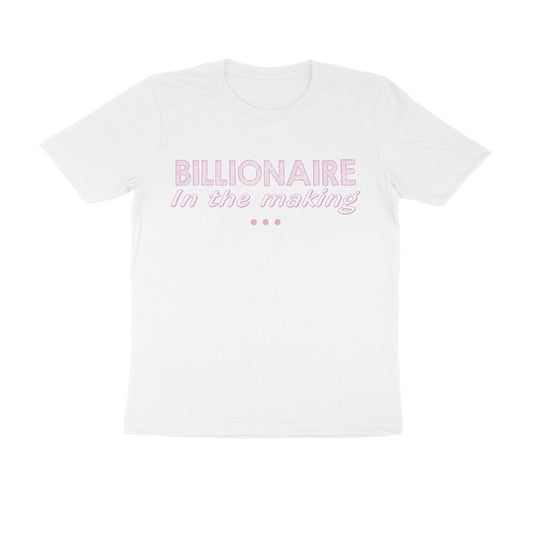 Half Sleeve Round Neck T-Shirt – Billionaire in the making 3  ﻿ puraidoprints