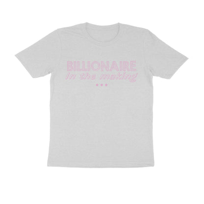 Half Sleeve Round Neck T-Shirt – Billionaire in the making 3  ﻿ puraidoprints