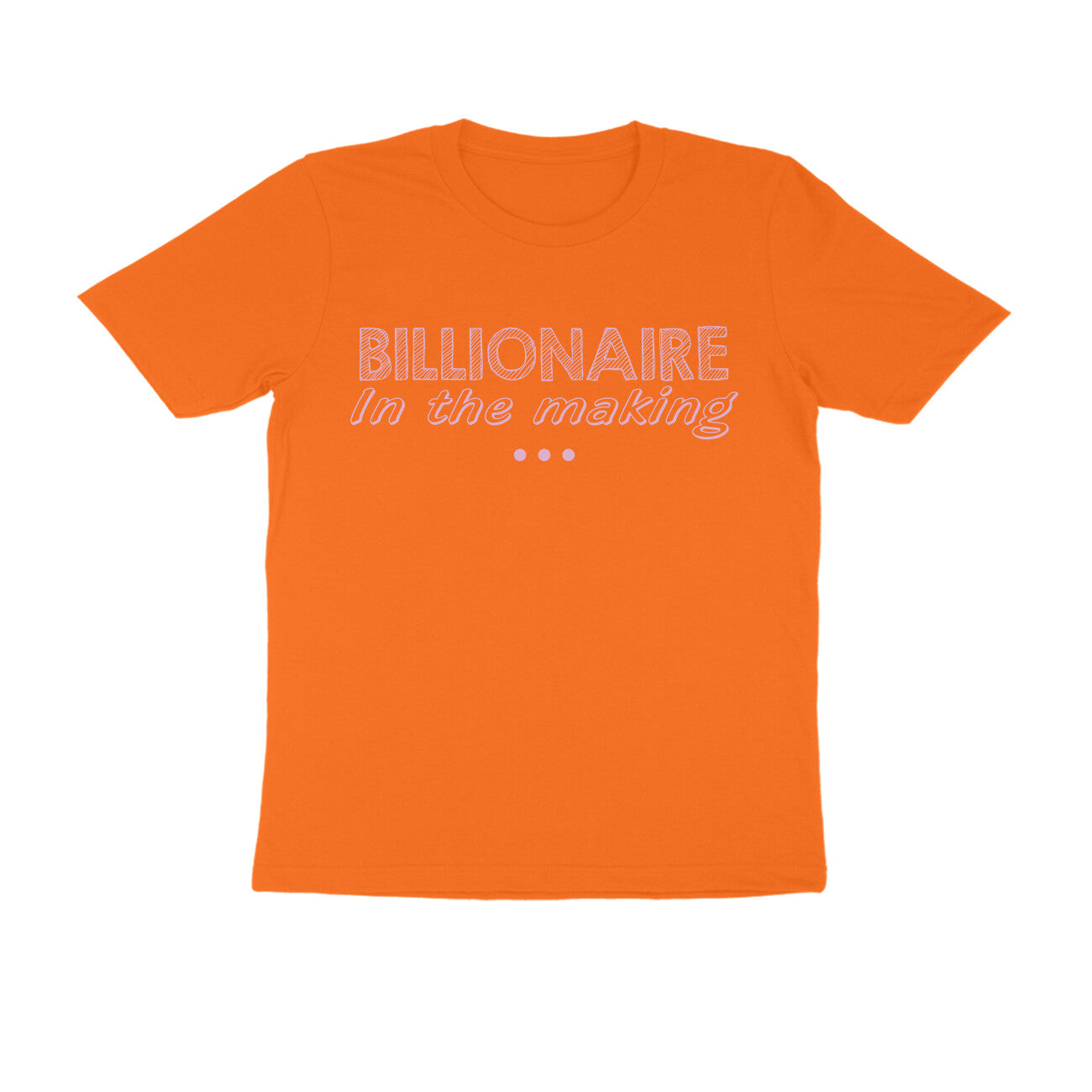 Half Sleeve Round Neck T-Shirt – Billionaire in the making 3  ﻿ puraidoprints