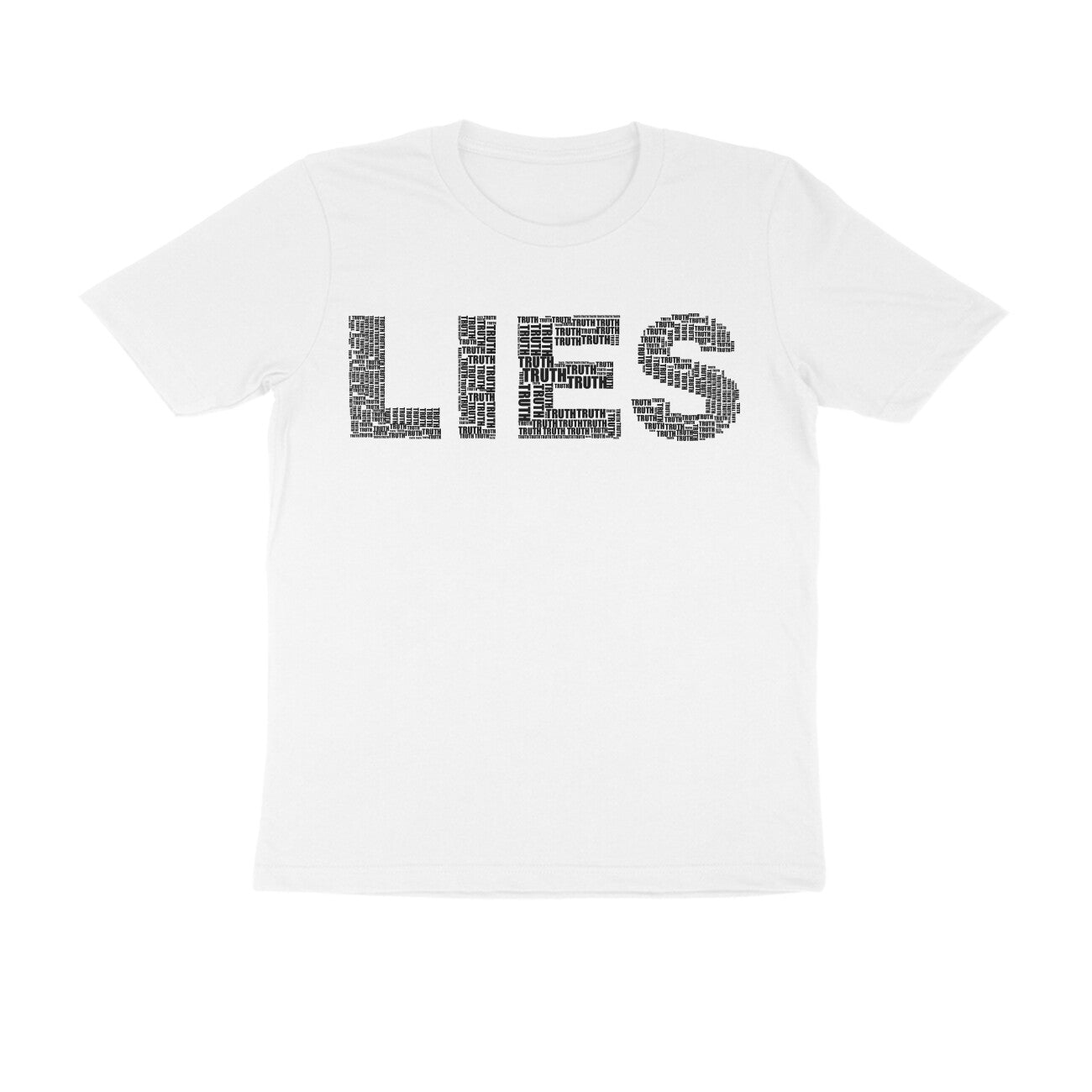 Half Sleeve Round Neck T-Shirt – Black Text - Lies puraidoprints