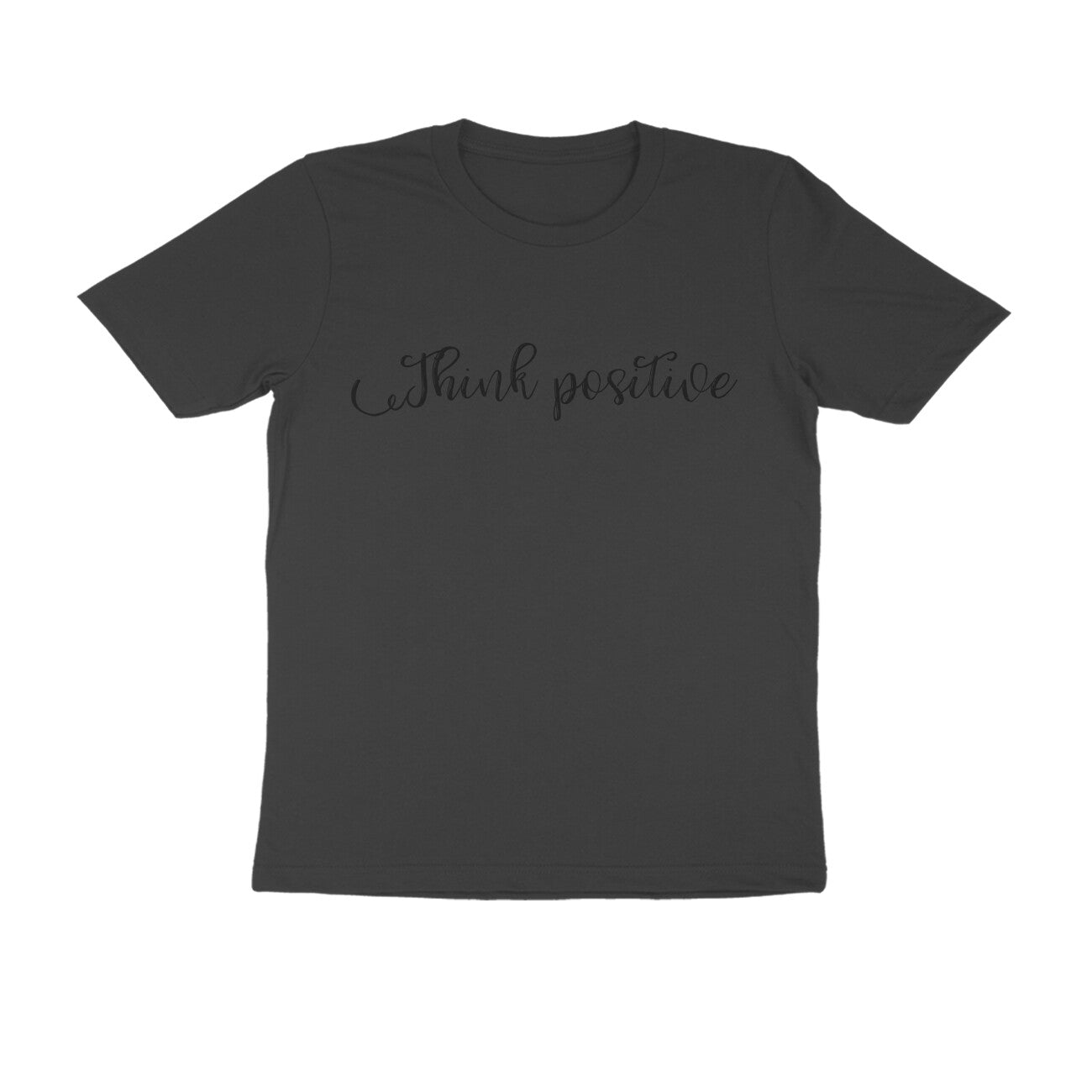 Half Sleeve Round Neck T-Shirt – Black text -Think positive puraidoprints