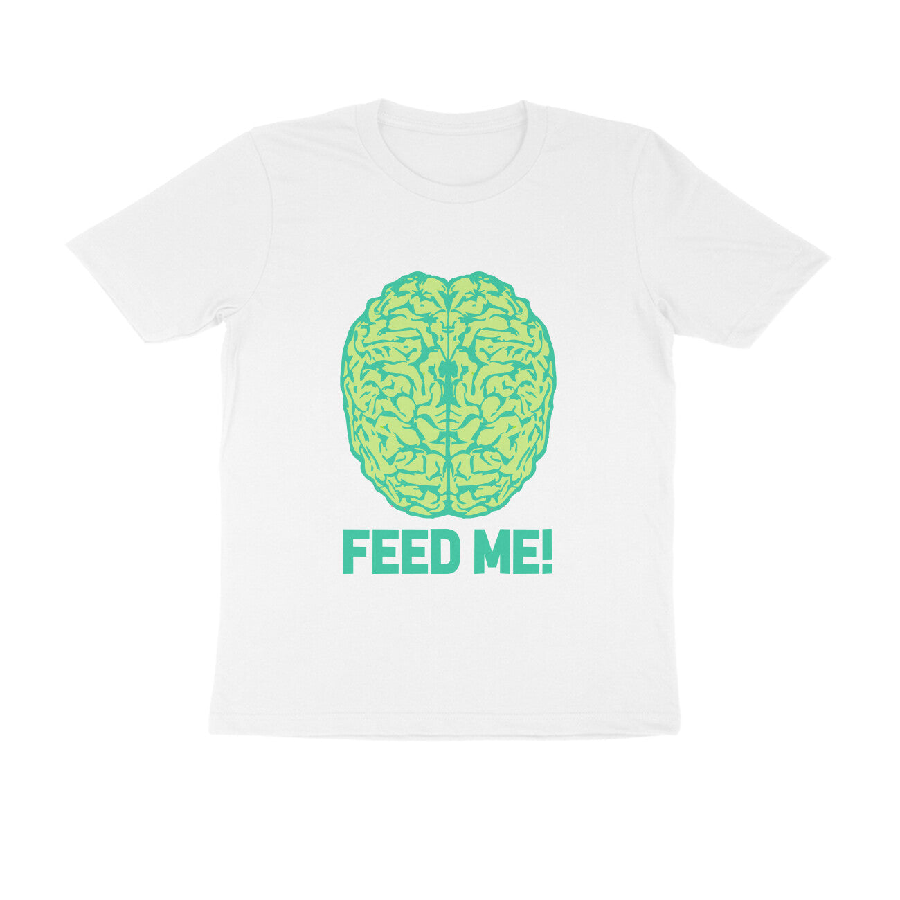 Half Sleeve Round Neck T-Shirt – Brainy -Feed Me puraidoprints