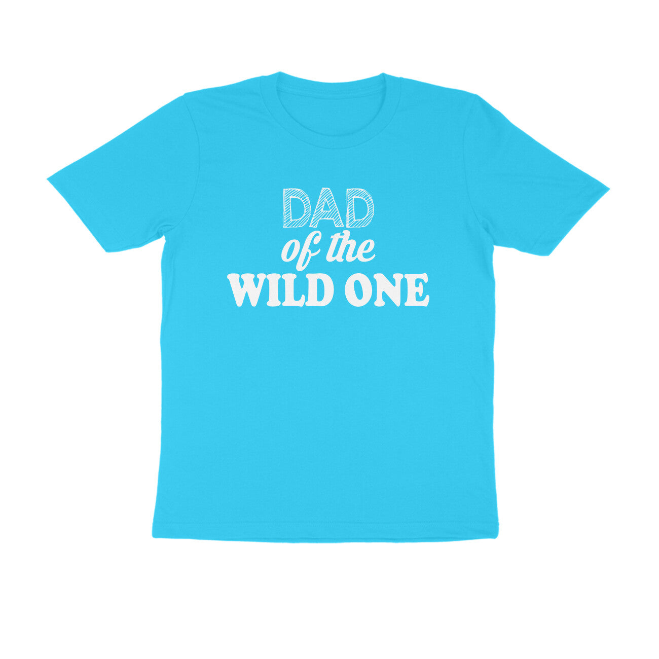 Half Sleeve Round Neck T-Shirt – Dad of the wild one 2 puraidoprints