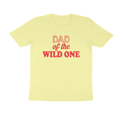 Half Sleeve Round Neck T-Shirt – Dad of the wild one 3 puraidoprints