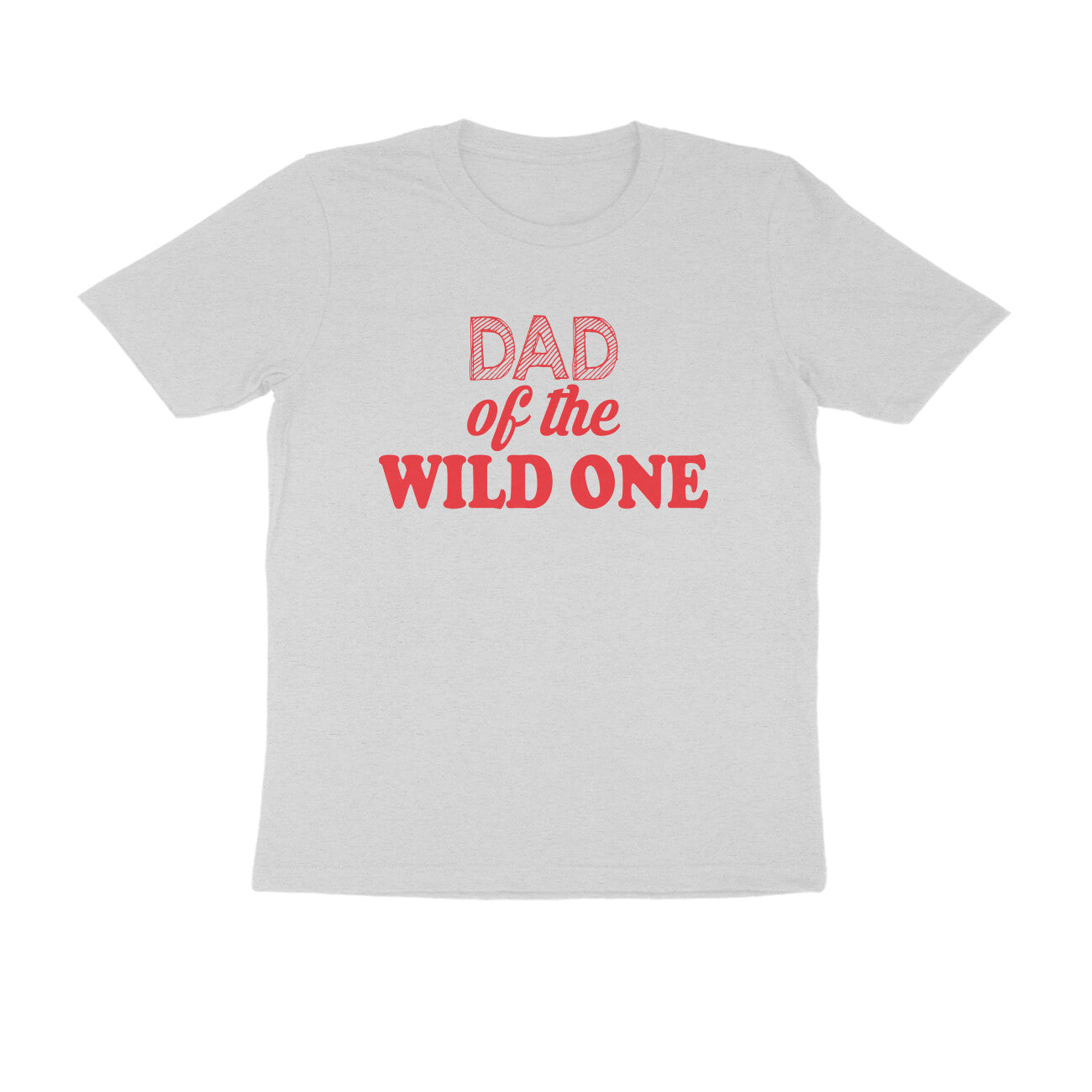 Half Sleeve Round Neck T-Shirt – Dad of the wild one 3 puraidoprints