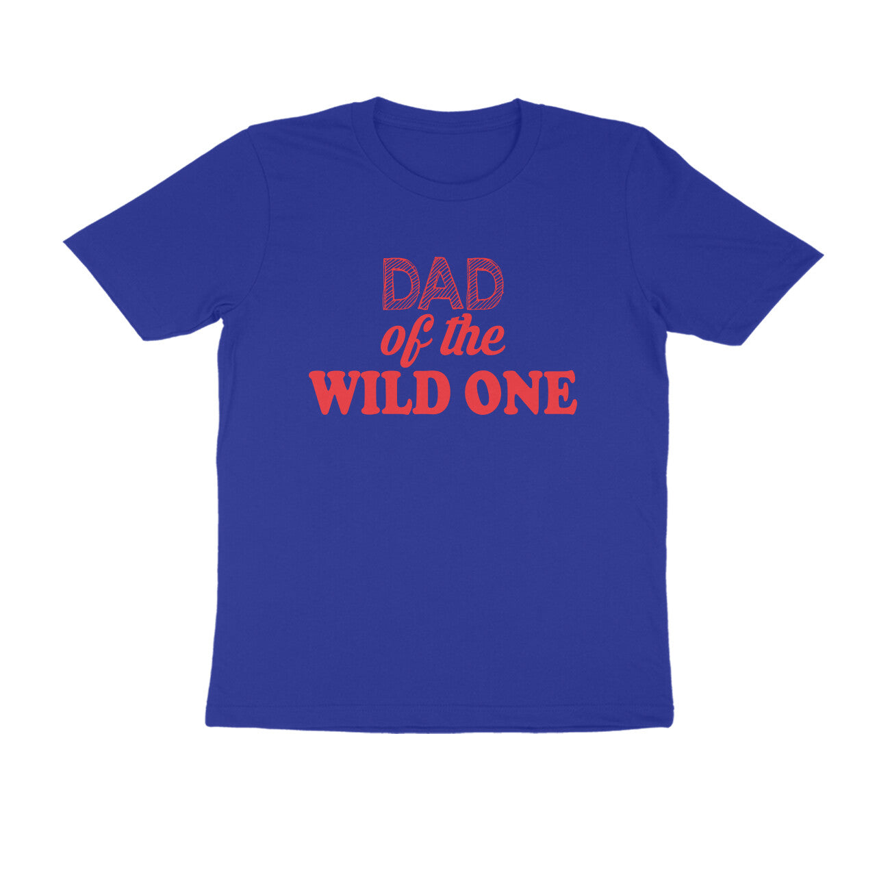 Half Sleeve Round Neck T-Shirt – Dad of the wild one 3 puraidoprints