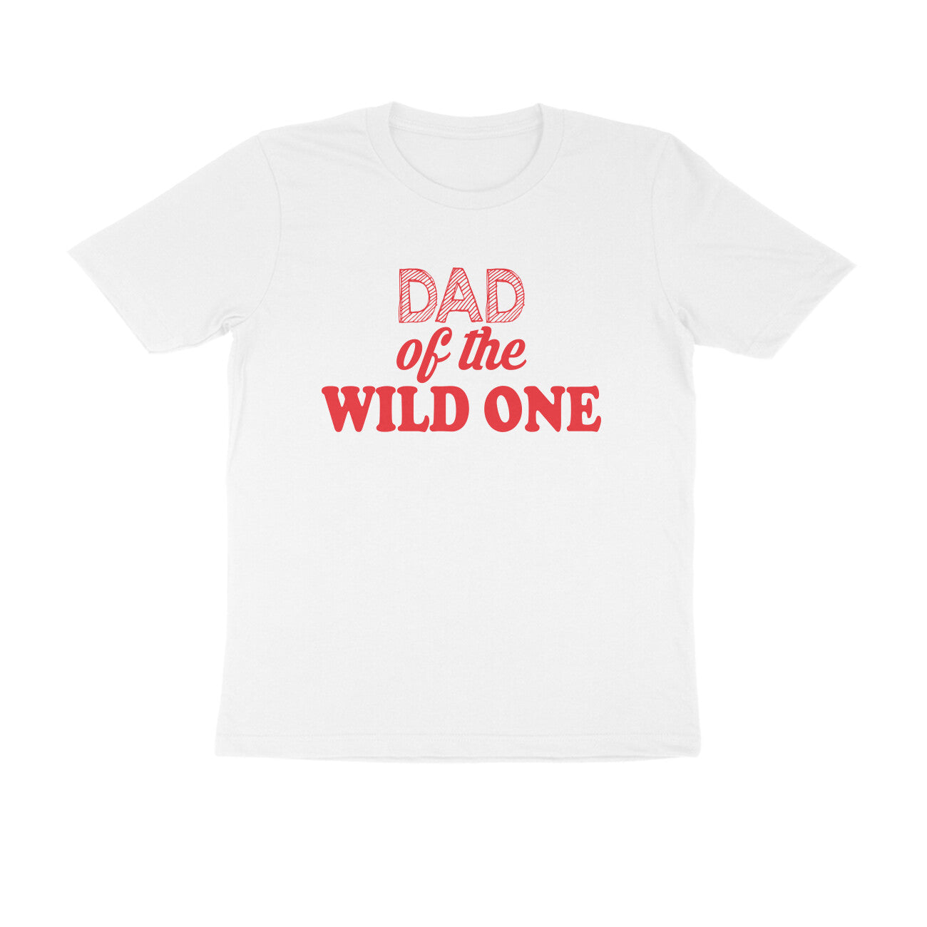 Half Sleeve Round Neck T-Shirt – Dad of the wild one 3 puraidoprints