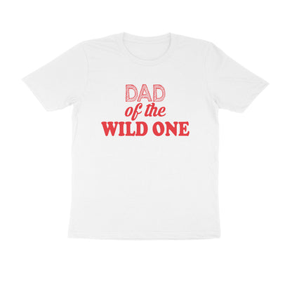 Half Sleeve Round Neck T-Shirt – Dad of the wild one 3 puraidoprints