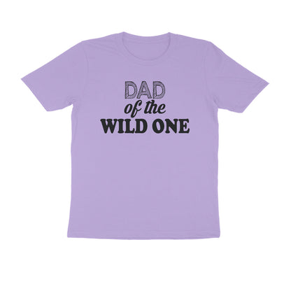 Half Sleeve Round Neck T-Shirt – Dad of the wild one puraidoprints