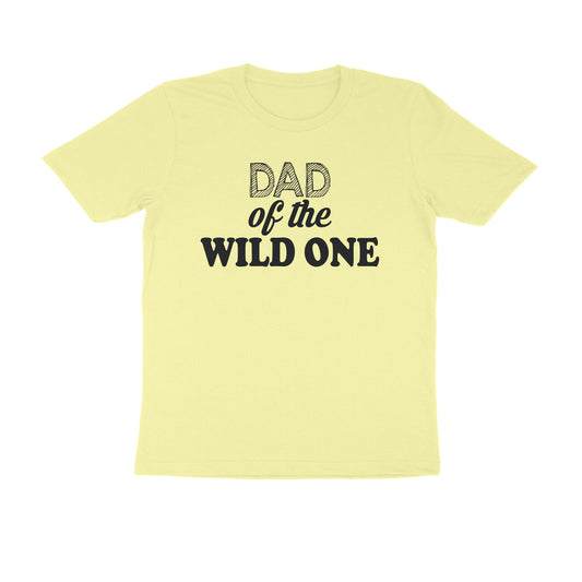 Half Sleeve Round Neck T-Shirt – Dad of the wild one puraidoprints