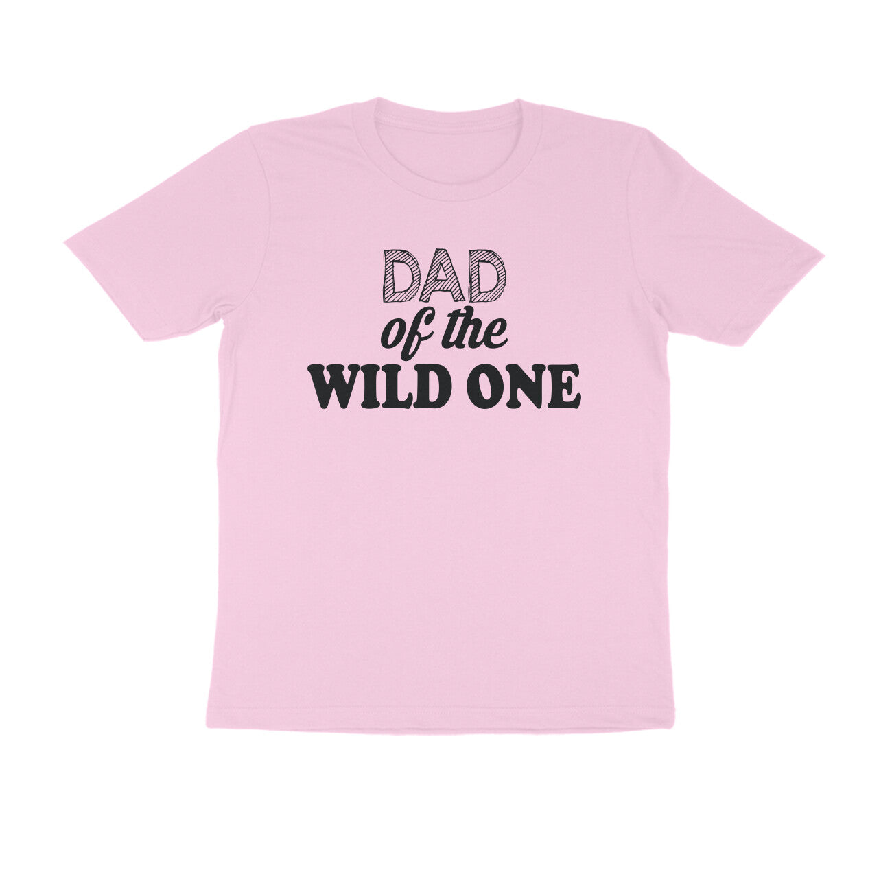 Half Sleeve Round Neck T-Shirt – Dad of the wild one puraidoprints