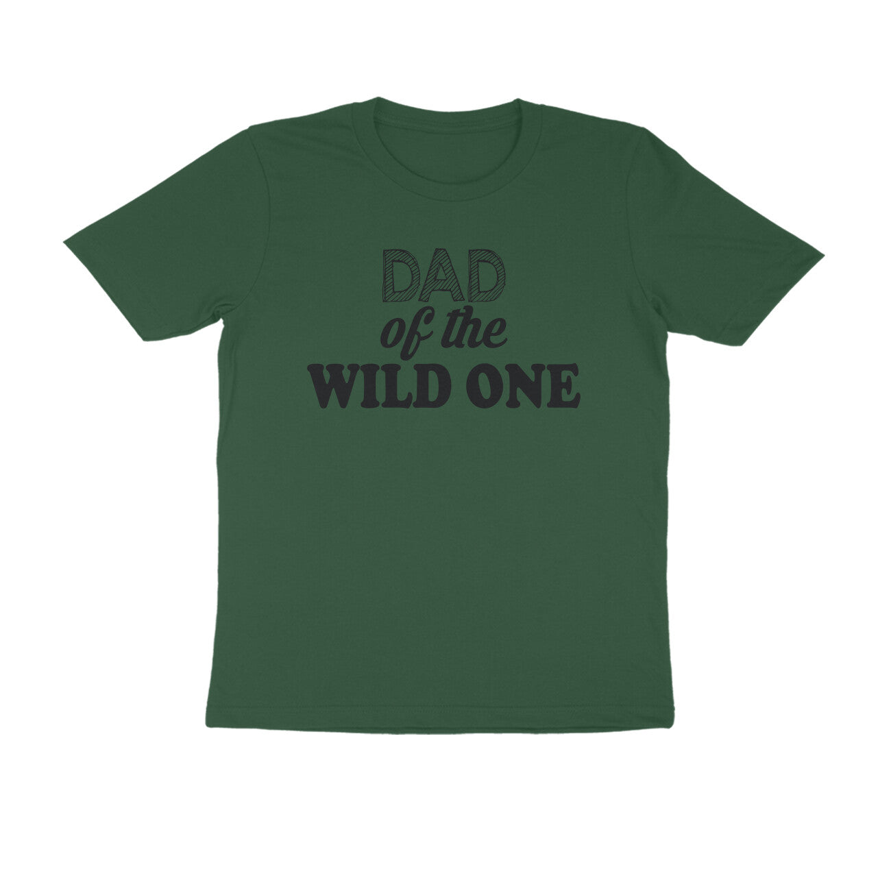 Half Sleeve Round Neck T-Shirt – Dad of the wild one puraidoprints