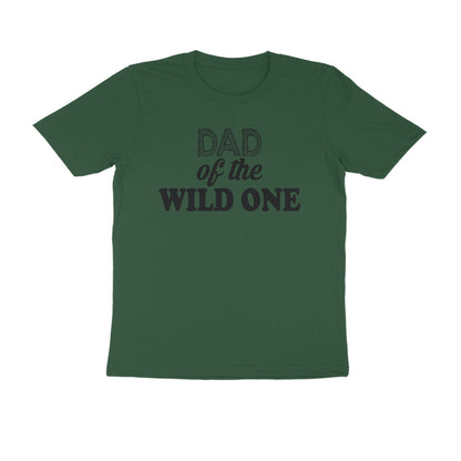 Half Sleeve Round Neck T-Shirt – Dad of the wild one puraidoprints