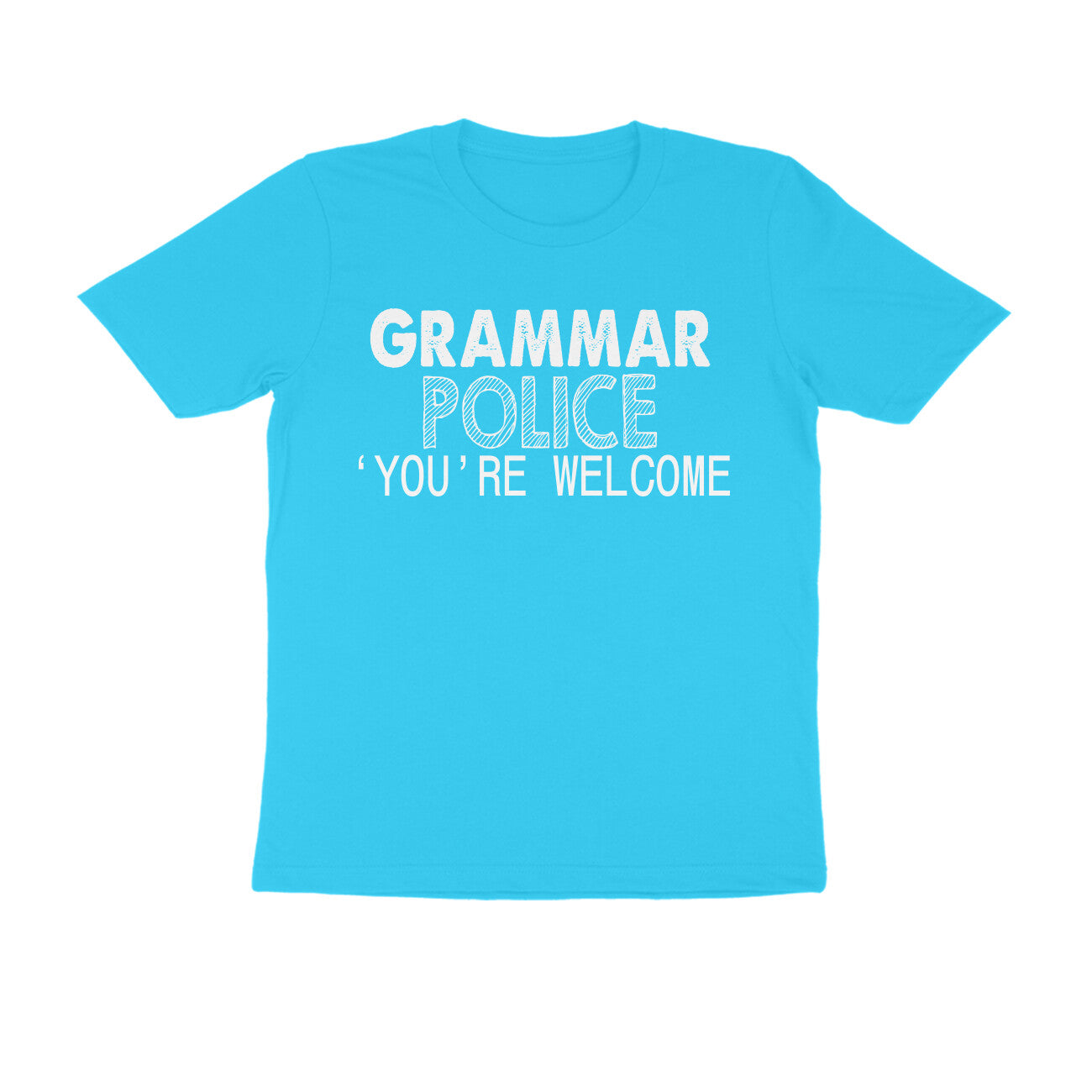 Half Sleeve Round Neck T-Shirt – Grammar Police 'you’re Welcome 1 puraidoprints