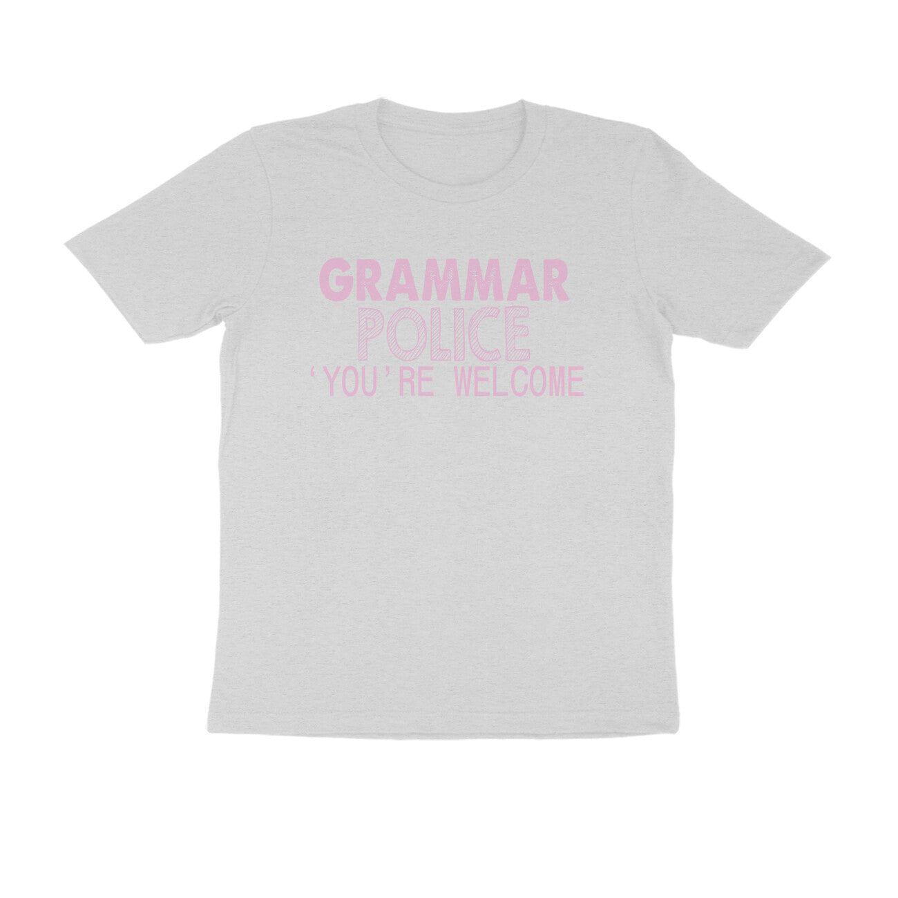 Half Sleeve Round Neck T-Shirt – Grammar Police you’re Welcome 3 puraidoprints