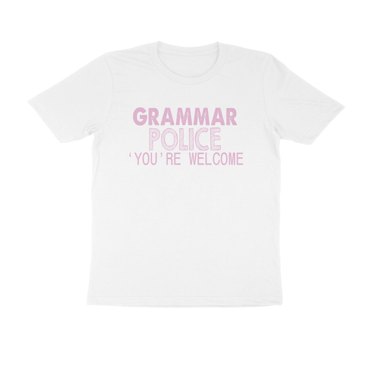 Half Sleeve Round Neck T-Shirt – Grammar Police you’re Welcome 3 puraidoprints