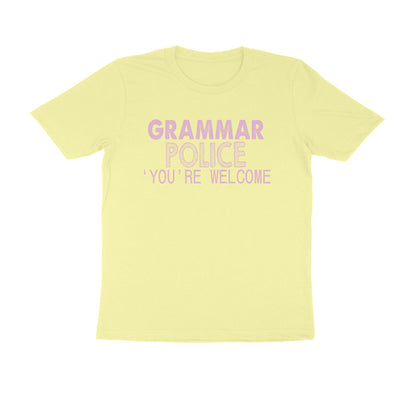 Half Sleeve Round Neck T-Shirt – Grammar Police you’re Welcome 3 puraidoprints