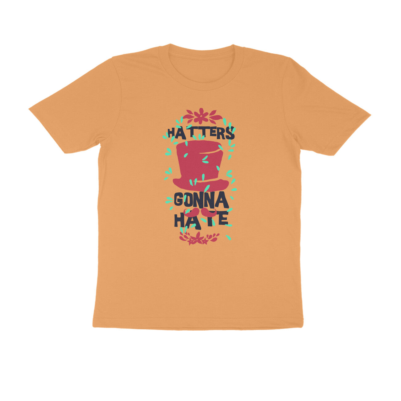 Half Sleeve Round Neck T-Shirt – Hatters gonna Hate 1 puraidoprints