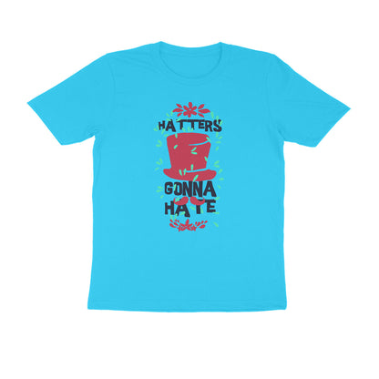 Half Sleeve Round Neck T-Shirt – Hatters gonna Hate 1 puraidoprints