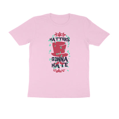 Half Sleeve Round Neck T-Shirt – Hatters gonna Hate 1 puraidoprints