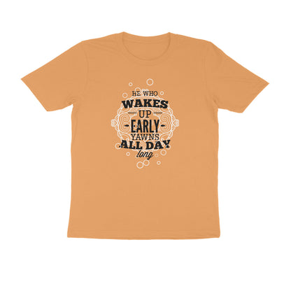 Half Sleeve Round Neck T-Shirt – He who wakes up early yawns all day 3 puraidoprints