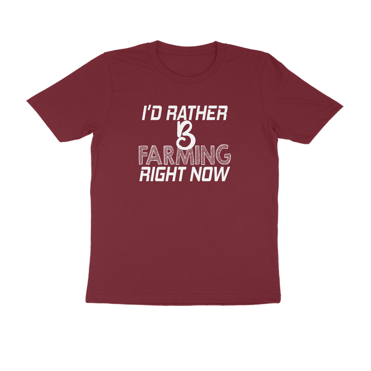 Half Sleeve Round Neck T-Shirt – I’d rather B farming right now 2 puraidoprints