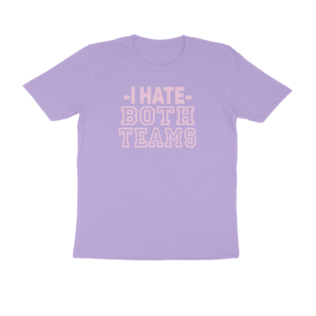 Half Sleeve Round Neck T-Shirt – I hate both teams 3 puraidoprints