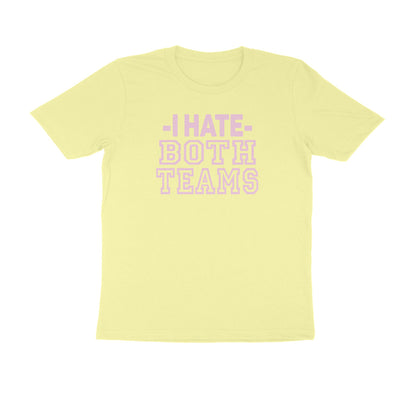 Half Sleeve Round Neck T-Shirt – I hate both teams 3 puraidoprints