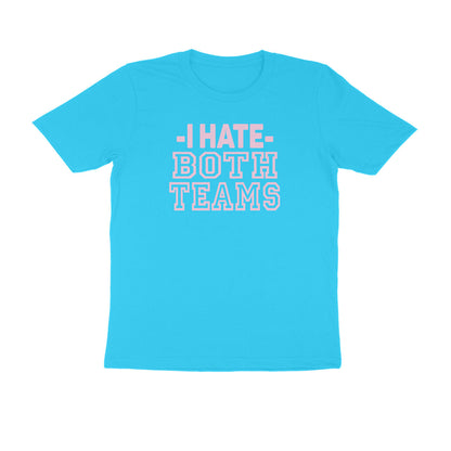 Half Sleeve Round Neck T-Shirt – I hate both teams 3 puraidoprints