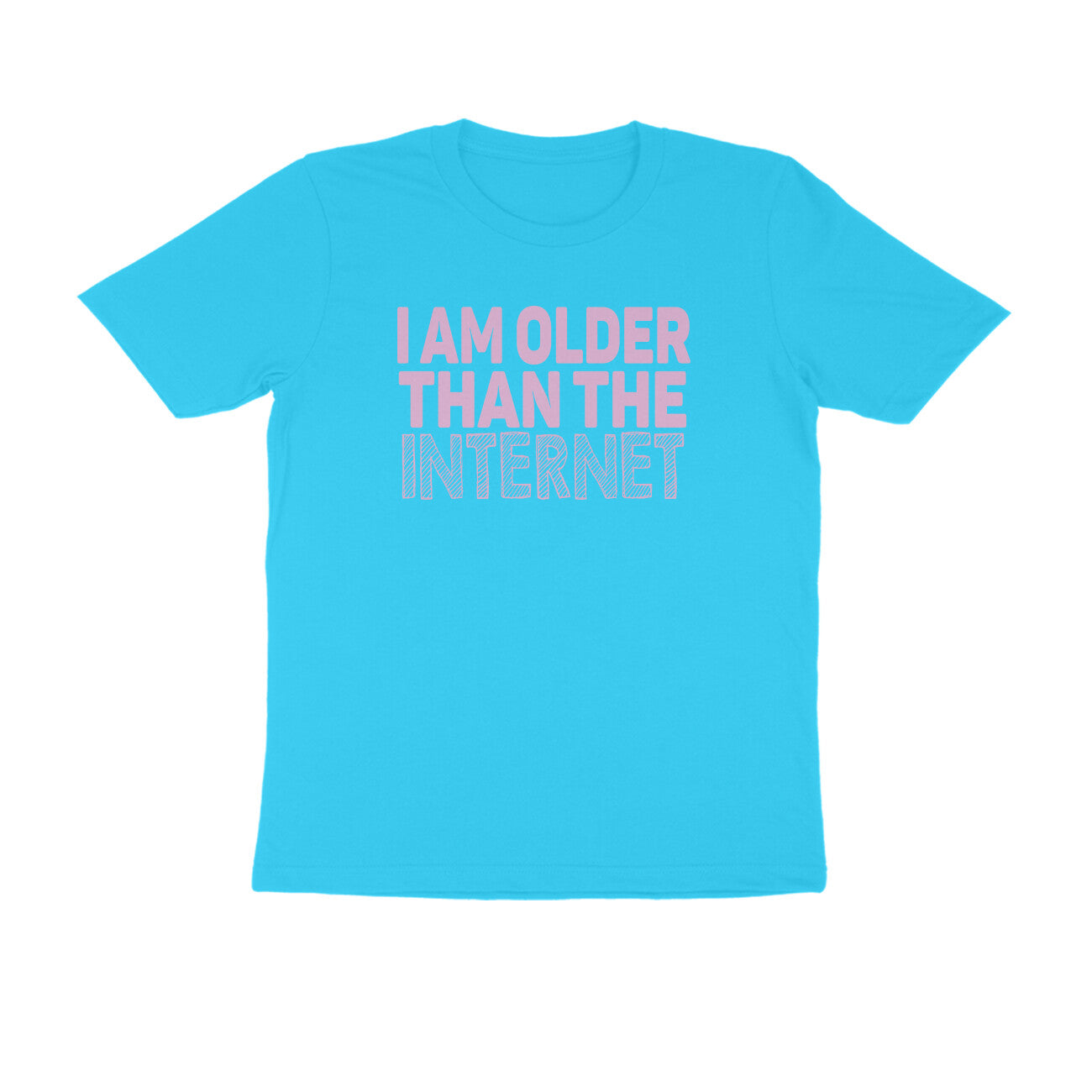 Half Sleeve Round Neck T-Shirt – I’m older than the internet 3 puraidoprints