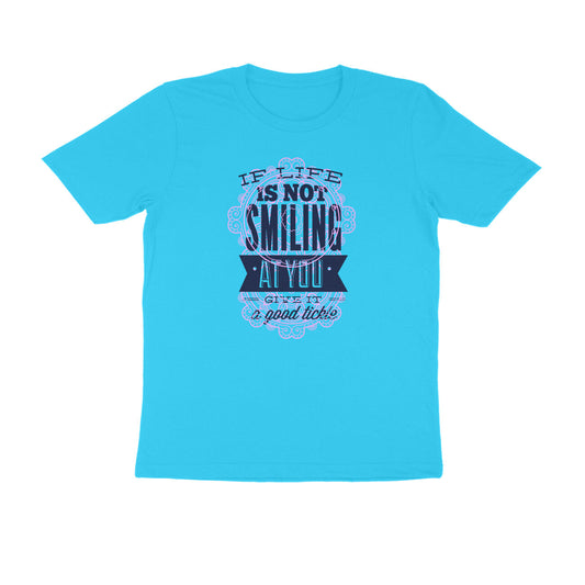 Half Sleeve Round Neck T-Shirt – If life is not smiling at you give it a good tickle 2 puraidoprints