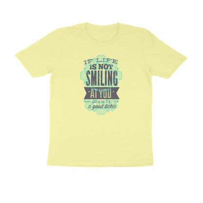 Half Sleeve Round Neck T-Shirt – If life is not smiling at you give it a good tickle 3 puraidoprints