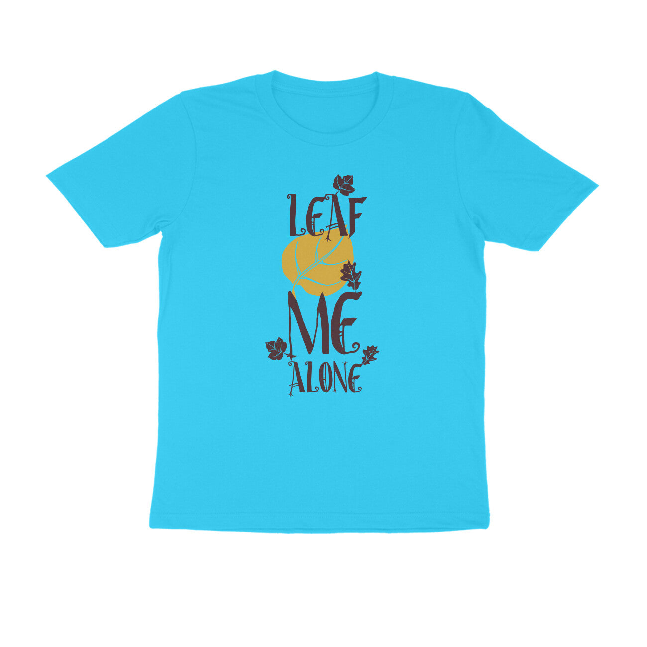 Half Sleeve Round Neck T-Shirt – Leaf me alone 2 puraidoprints