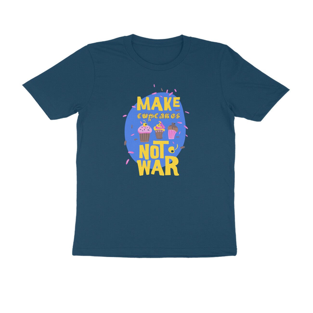 Half Sleeve Round Neck T-Shirt – Make cupcakes not War 2 puraidoprints