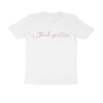 Half Sleeve Round Neck T-Shirt – Pink text - Think positive puraidoprints