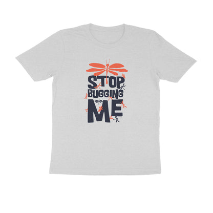 Half Sleeve Round Neck T-Shirt – Stop Bugging Me puraidoprints