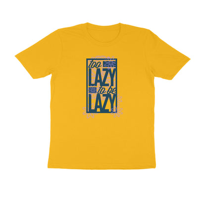 Half Sleeve Round Neck T-Shirt – Too Lazy to be Lazy 2 puraidoprints